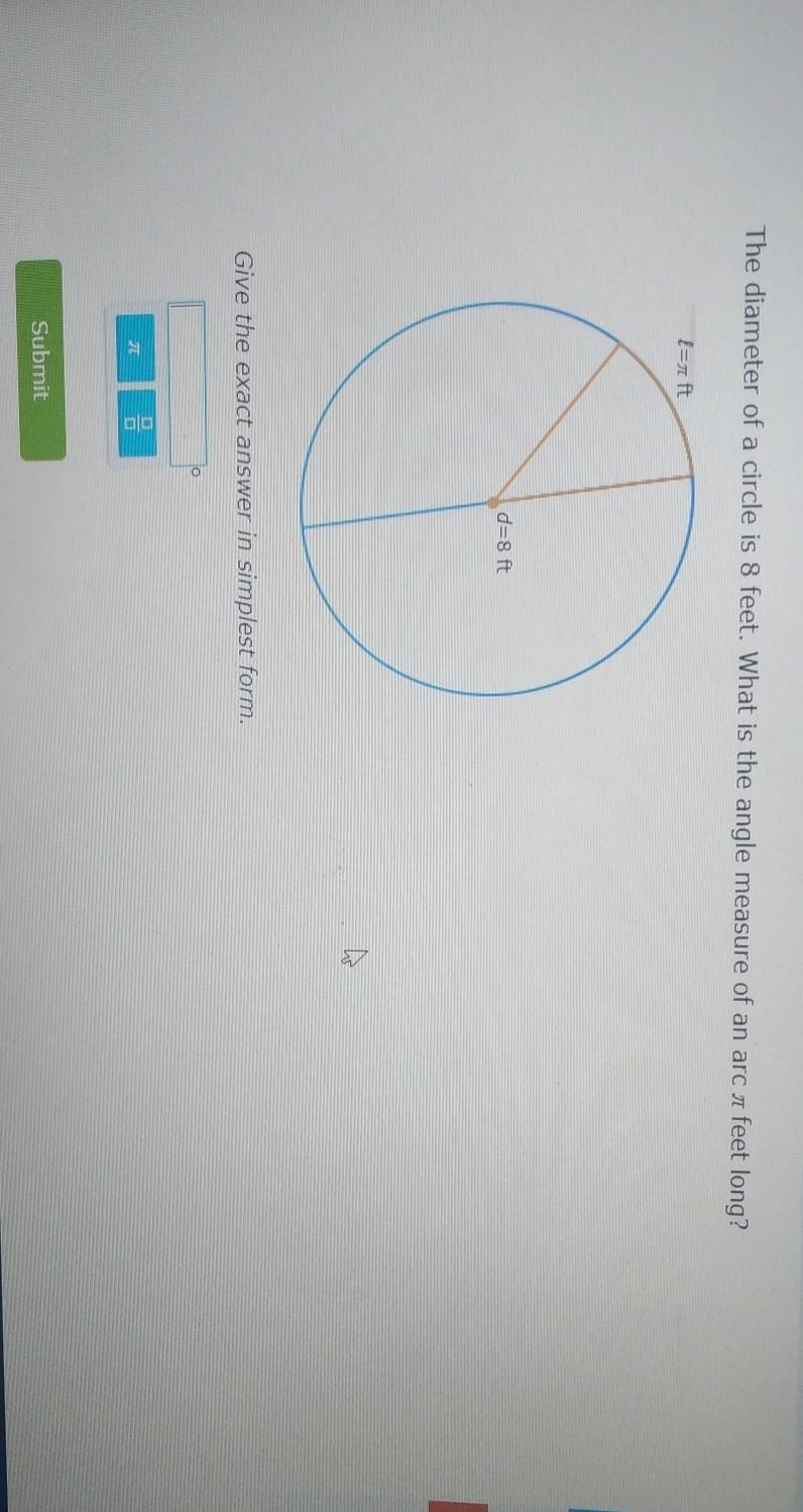 The diameter of a circle is 8 feet. What is the angle measure of an arc a feet long-example-1