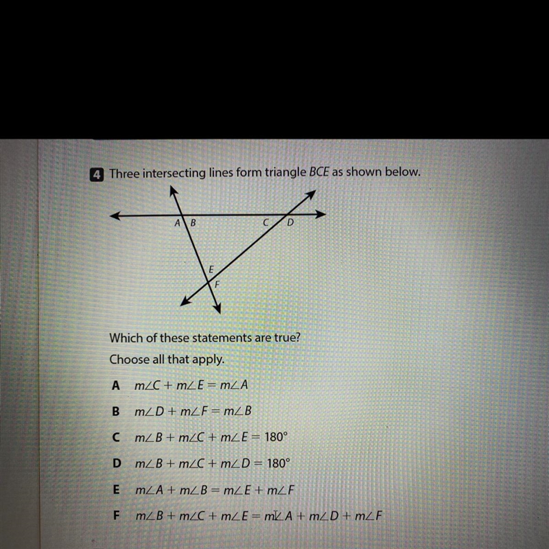 4 Three intersecting lines form triangle BCE as shown below. Which of these statements-example-1