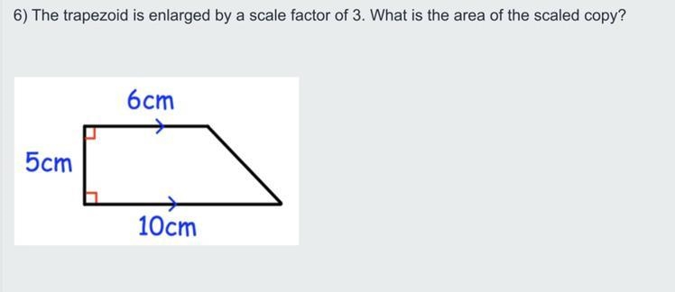 The trapezoid is enlarged by a scale factor of 3, what is the area of the scaled copy-example-1