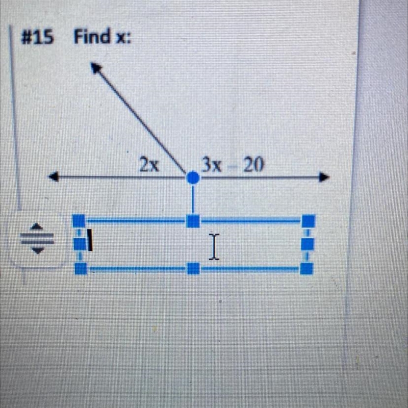 Find x: Angle 2x Angle 3x-20 For geometry-example-1