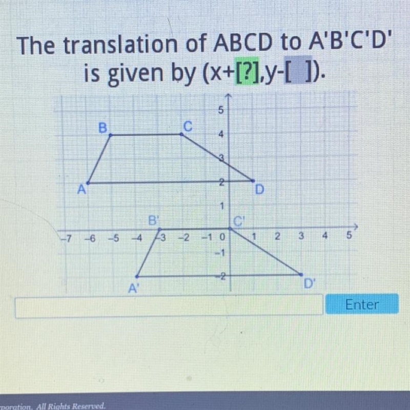 The translation of ABCD to A’B’C’D is given by (x+[?],y-[ ])-example-1