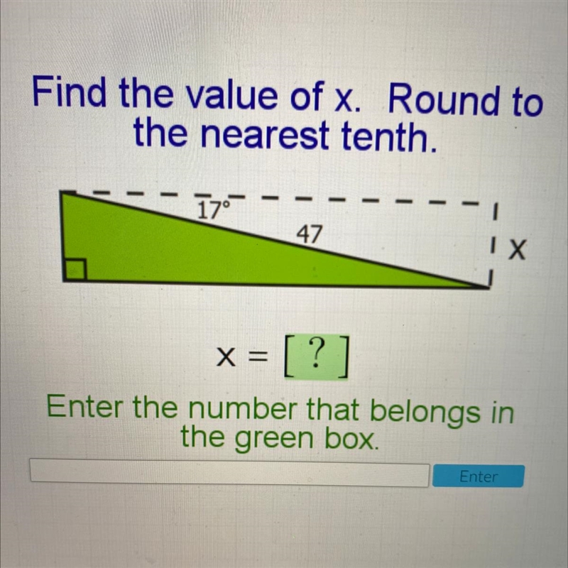 Find the value of x. Round to the nearest tenth. 17° 47 IX X = = [?]-example-1