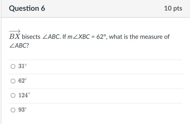 BX bisects ∠ABC. If m∠XBC = 62°, what is the measure of ∠ABC?-example-1