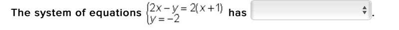 The system of equations has . the options are 1. one solution 2. no solution 3. infinitely-example-1