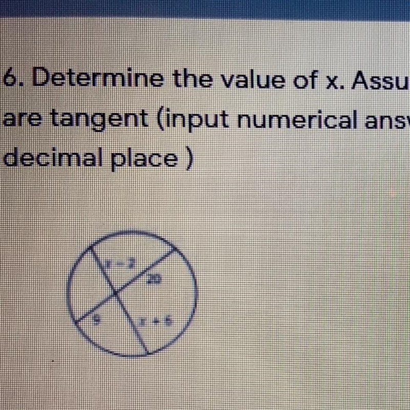 Determine the value of x. Assume the segments that appear tangent are tangent-example-1