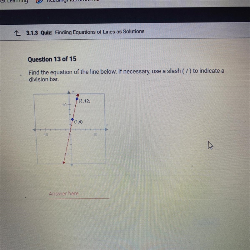 Find the equation of the line below. If necessary, use a slash (/) to indicate a division-example-1