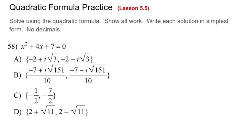 Solve using the quadratic formula. Show all work. Write each solution in simplest-example-1