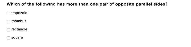 Which of the following has more than one pair of opposite parallel sides? select all-example-1