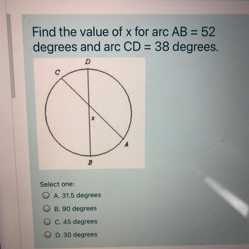 Find the value of x for arc AB = 52 degrees and arc CD = 38 degrees. Select one: O-example-1