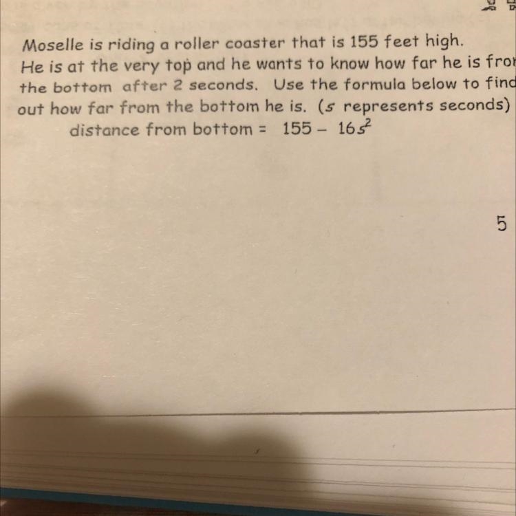 Moselle is riding a roller coaster that is 155 feet high. He is at the very top and-example-1