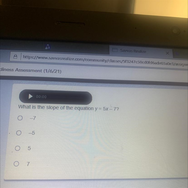 What is the slope of the equation y = 5x - 7? o -7 o 7.-example-1