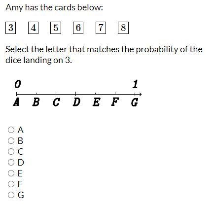 Amy has the cards below: 3, 4, 5, 6, 7, 8 Select the letter that matches the probability-example-1