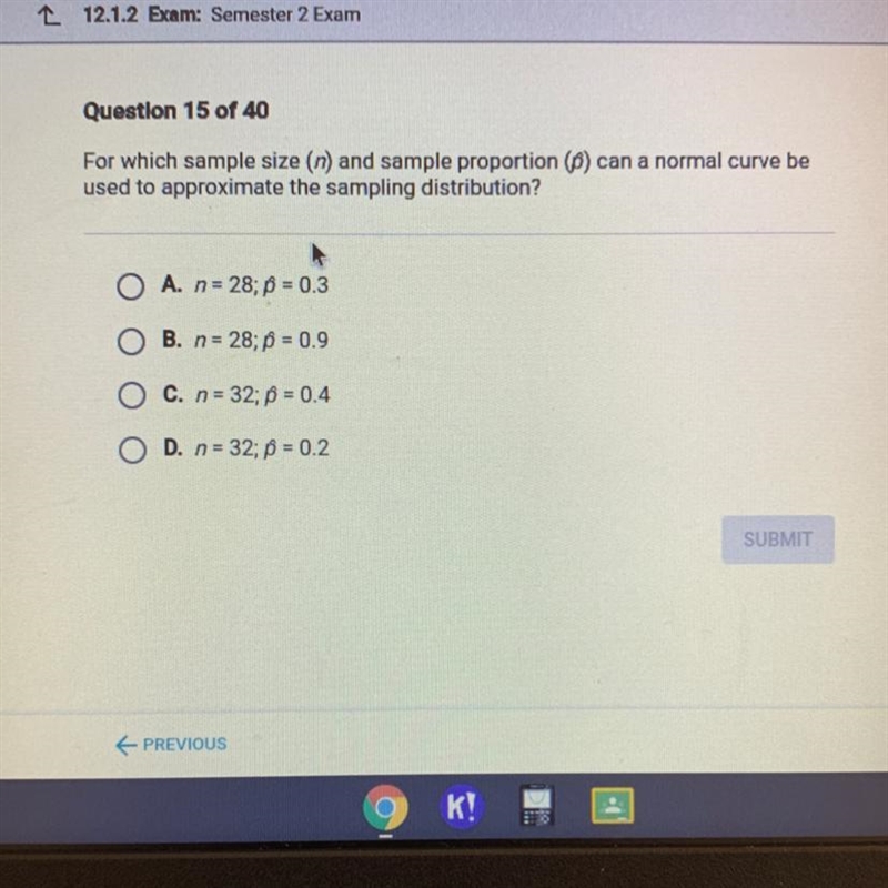 Question 15 of 40 For which sample size (n) and sample proportion () can a normal-example-1