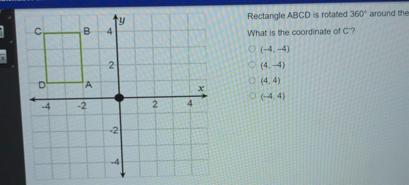 Rectangle ABCD is rotated 360° around the origin. c ny 4. B What is the coordinate-example-1