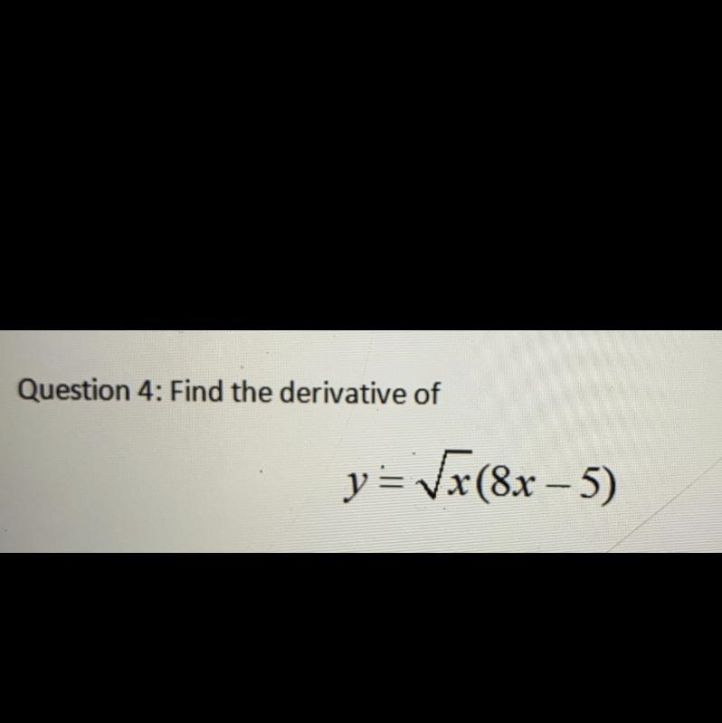 Y=sqrt(x)(8x-5) find the derivative-example-1