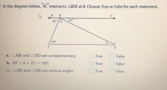 In the diagram below, AC intersects ABDE at B. Choose True or False for each statement-example-1