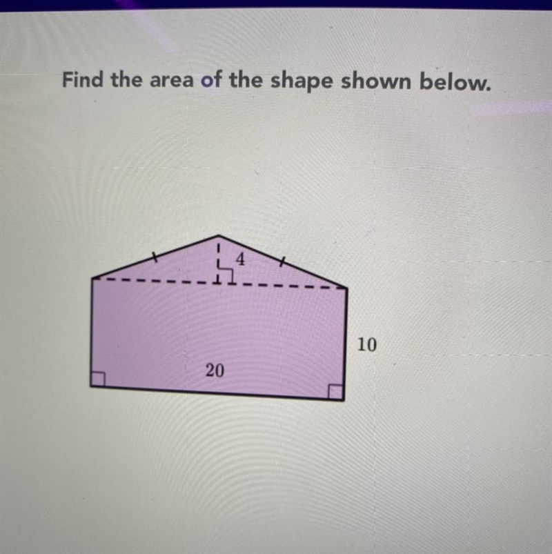 Find the area of the shape shown below. 10 20 4-example-1