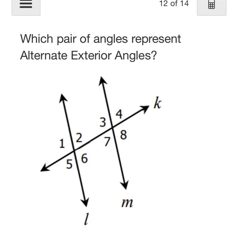 Which pair of angles represent Alternate Exterior Angles? Please helpppp-example-1