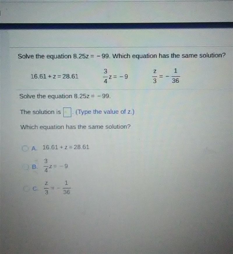 Solve the equation 8.25z = -99. which equation has the same solution. look at picture-example-1