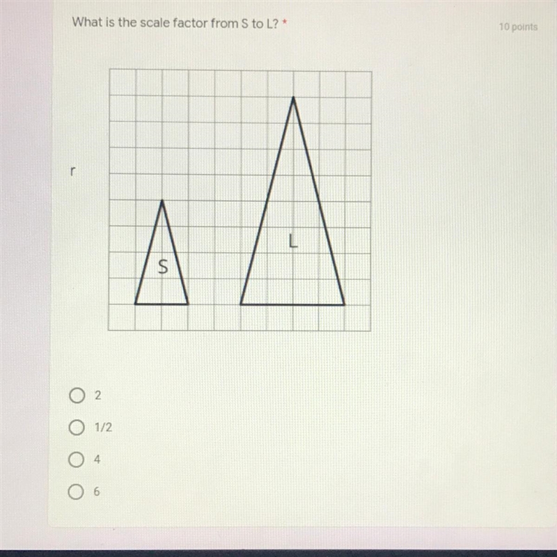 What is the scale factor from S to L? 2 1/2 4 6-example-1