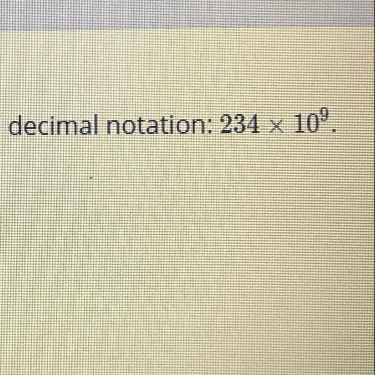 Write the following expression in decimal notation: 234 x 109.-example-1