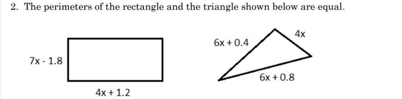 The perimeters of the rectangle and triangle shown below are both equal.-example-1