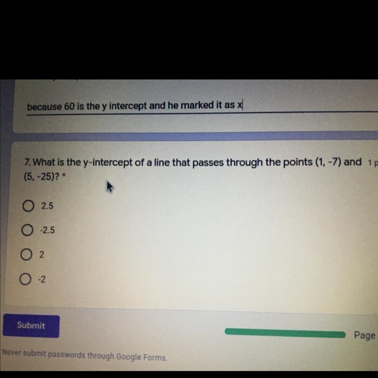 7. What is the y-intercept of a line that passes through the points (1.-7) and point-example-1