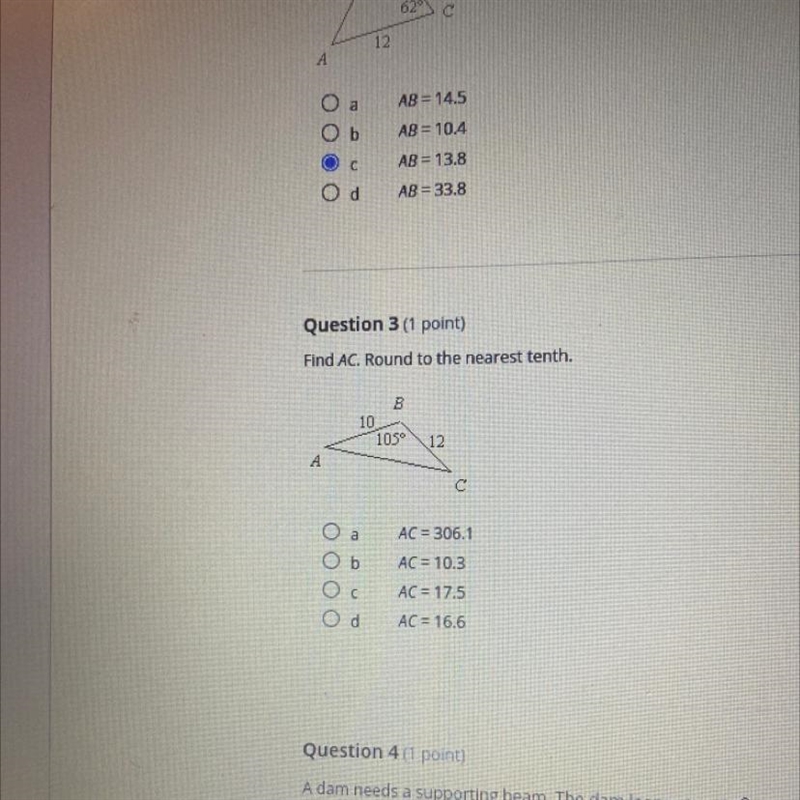 Question 3 (1 point) Find AC. Round to the nearest tenth. 10 1050 12 c a AC = 306.1 b-example-1