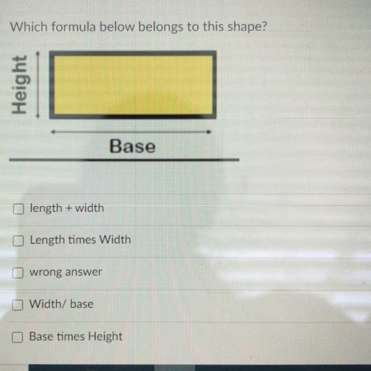 Which formula below belongs to this shape? Height Base length + width Length times-example-1