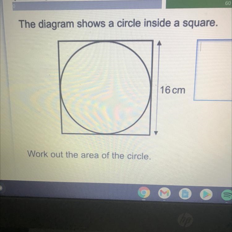 The diagram shows a circle inside a square. 16 cm Work out the area of the circle-example-1