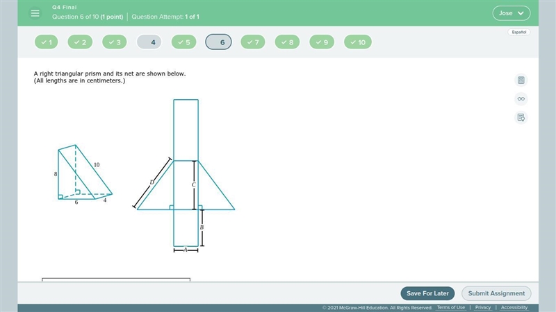 A right triangular prism and its net are shown below. (All lengths are in centimeters-example-2