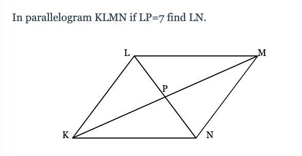 In parallelogram KLMN if LP=7 find LN.-example-1