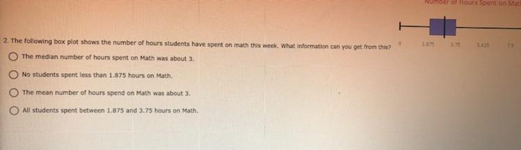 The following box plot shows the number of hours students have spent on math this-example-1