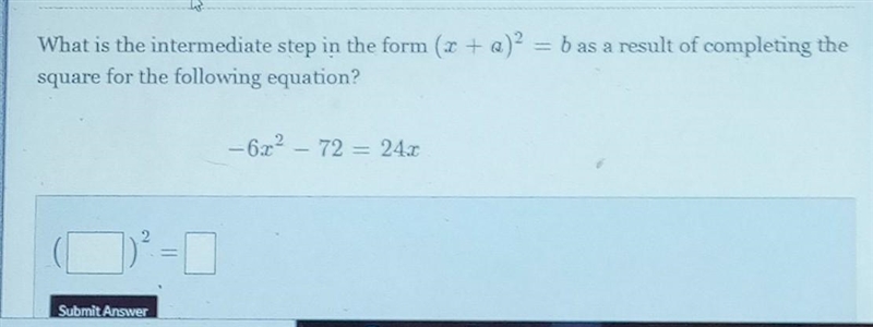 What is the intermediate step in the form (x + a) ^(2) = b as a result of completing-example-1