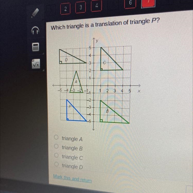 Which triangle is a translation of triangle P? 5 4 2 A 2 3 4 5 X -5 3-2-14 2 3 8 b-example-1