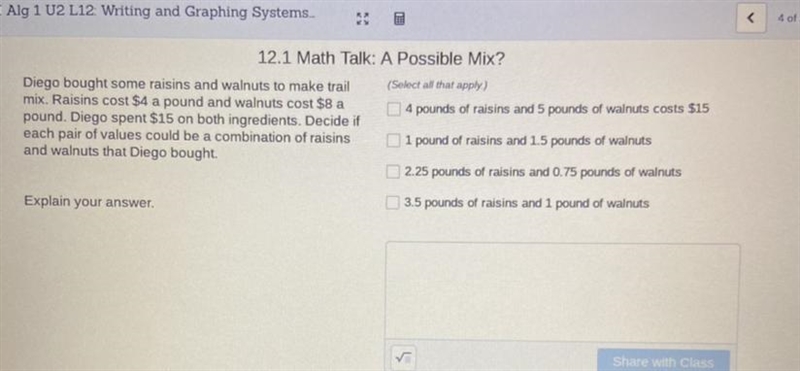 Diego bought some raisins and walnuts to make trail mix. Raisins cost $4 a pound and-example-1