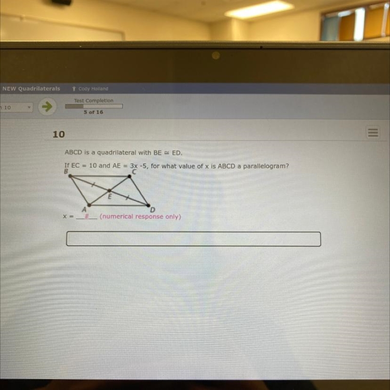 10 ABCD is a quadrilateral with BE – ED. If EC = 10 and AE = 3x -5, for what value-example-1