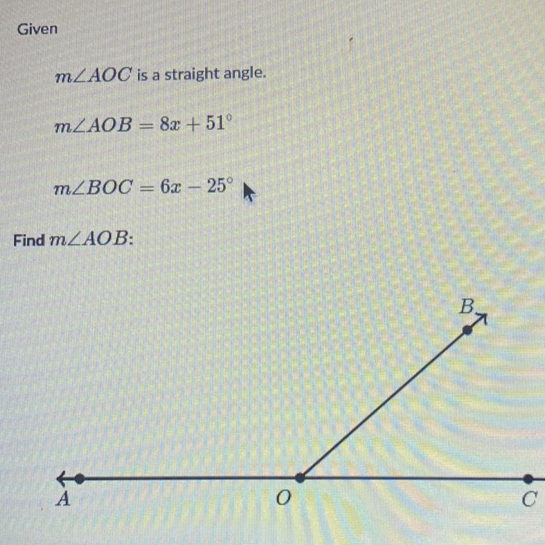 Given mZAOC is a straight angle. MZAOB = 8x + 51° mZBOC = 6x - 25° Find mZAOB=-example-1