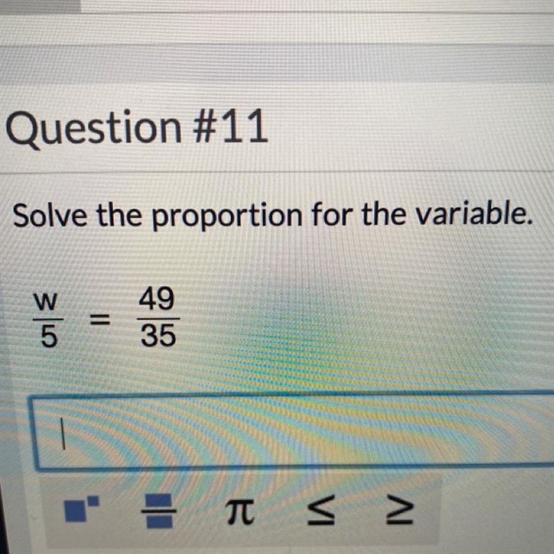 Solve the proportion for the variable. W/5=49/35-example-1