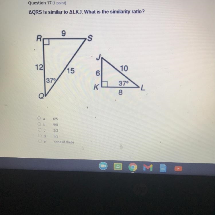 AQRS is similar to ALKJ. What is the similarity ratio? 9 D S 12 15 10 6 37° к 37° 8 -L-example-1