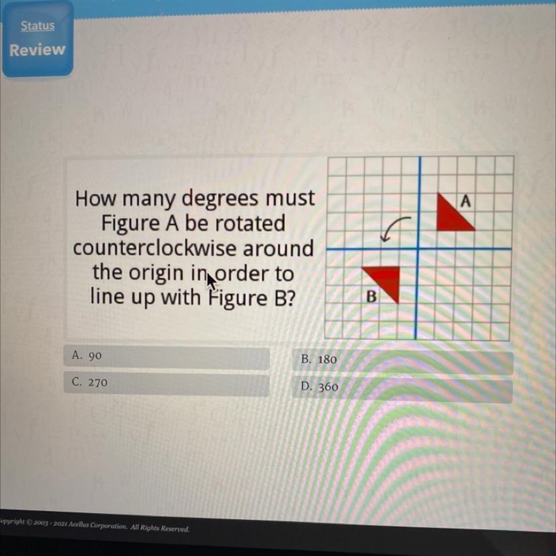 А How many degrees must Figure A be rotated counterclockwise around the origin in-example-1