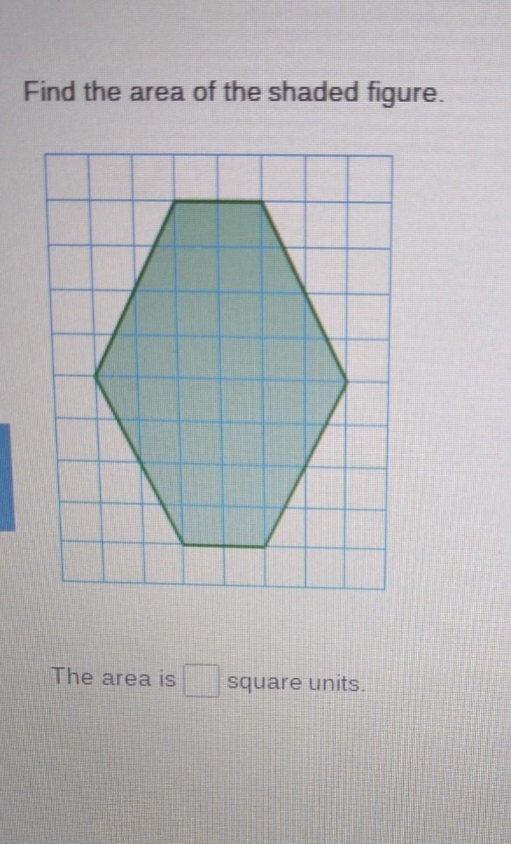 Find the area of the shaded figure. The area is square units (AREA OF COMPOSITE FIGURES-example-1