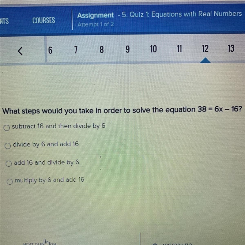 What steps would you take in order to solve the equation 38=6x-16 •Subtract 16 and-example-1