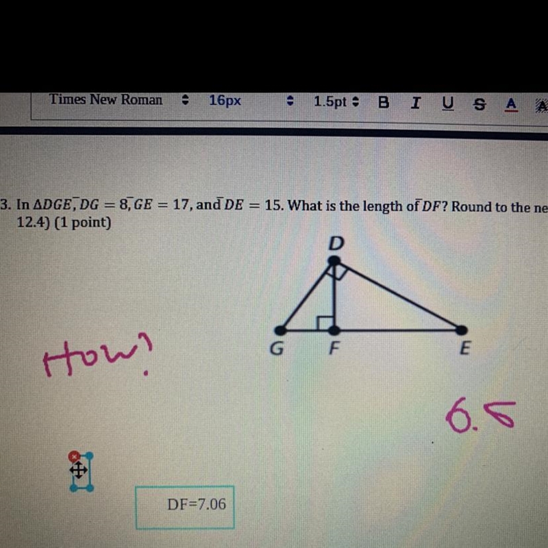 13. In ADGE,DG = 8,GE = 17, and DE = 15. What is the length of DF? Round to the nearest-example-1