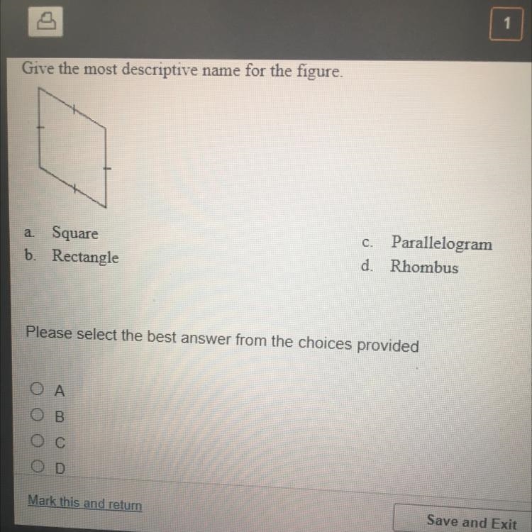 HURRY FAST Give the most descriptive name for the figure. a. Square b. Rectangle c-example-1