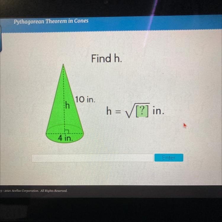 Find h. 10 in. h = [?] in. 5. 4 in. PLEASE ILL DO ANYTHING-example-1