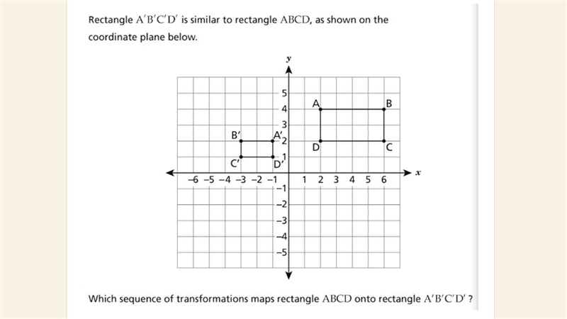 Transformations and stuff, please help A. a reflection over the y-axis, then a dilation-example-1