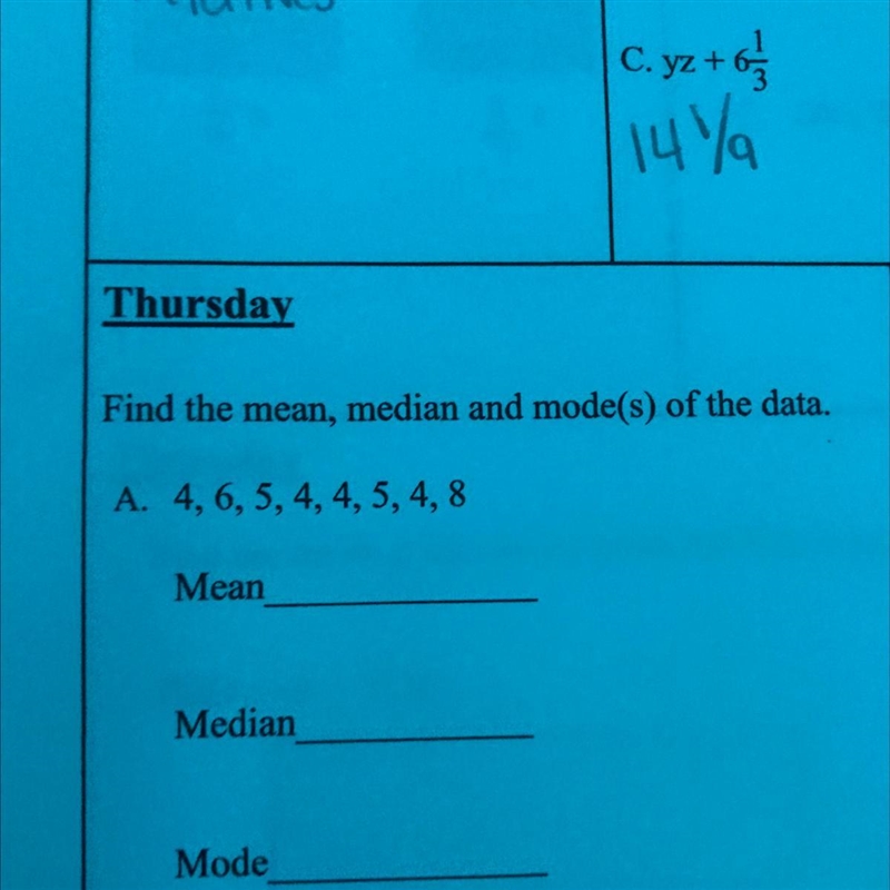 Find the mean, median and mode(s) of the data. 4, 6, 5, 4, 4, 5, 4,8 Mean Median Mode-example-1