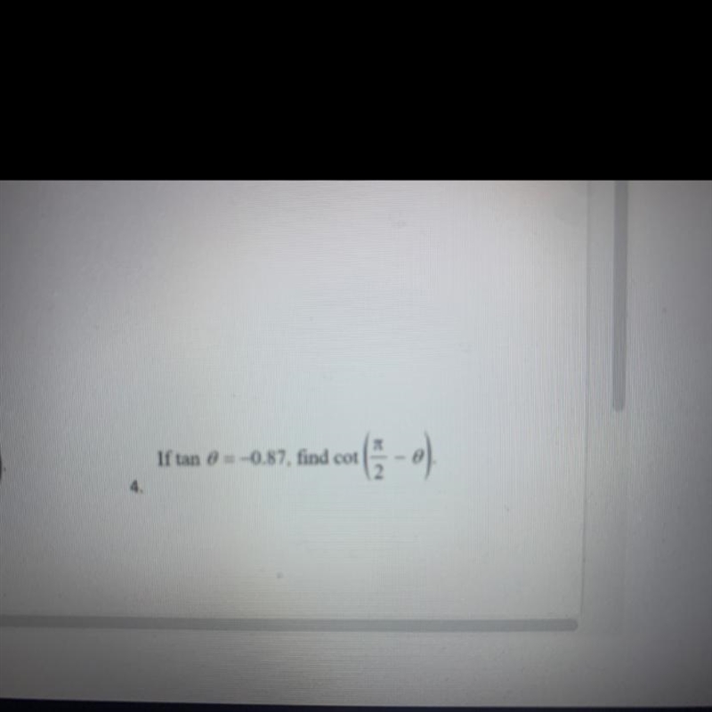 If tan theta= -0.87, find cot-example-1