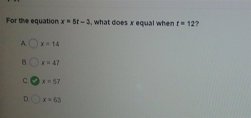 For the equation x equals 5 t - 3 what does x equal when T equals 12 ​-example-1